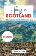 Hiking in Scotland 2024: A Comprehensive Hiking Guide to Explore Iconic Trails in Scotland - (The West Highland Way, Isle of Skye, Cairngorms N