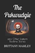 The Pukwudgie and Other Eastern Bedtime Stories