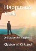 Happiness Trek: 200 Lessons For Happiness