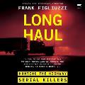 Long Haul: Hunting the Highway Serial Killers