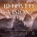 The Beloved Vision: A History of Nineteenth Century Music