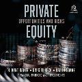 Private Equity: Opportunities and Risks (Financial Markets and Investments) 1st Edition