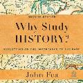 Why Study History?: Reflecting on the Importance of the Past