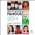 How to Become Famous: Lost Einsteins, Forgotten Superstars, and How the Beatles Came to Be
