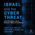 Israel and the Cyber Threat: How the Startup Nation Became a Global Cyber Power