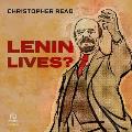 Lenin Lives?