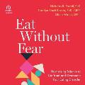 Eat Without Fear: Harnessing Science to Confront and Overcome Your Eating Disorder