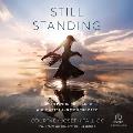 Still Standing: How to Live in God's Light While Wrestling with the Dark