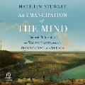 An Emancipation of the Mind: Radical Philosophy, the War Over Slavery, and the Refounding of America