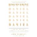 Discovering Daniel: Finding Our Hope in God's Prophetic Plan Amid Global Chaos