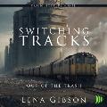 Switching Tracks: Out of the Trash