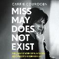 Miss May Does Not Exist: The Life and Work of Elaine May, Hollywood's Hidden Genius