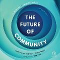 The Future of Community: How to Leverage Web3 Technologies to Grow Your Business