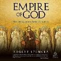 Empire of God: How the Byzantines Saved Civilization