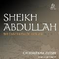 Sheikh Abdullah: The Caged Lion of Kashmir