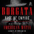 Borgata: Rise of Empire: A History of the American Mafia
