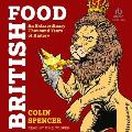 British Food: An Extraordinary Thousand Years of History