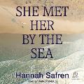 She Met Her by the Sea