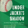 Under Jackie's Shadow: Voices of Black Minor Leaguers Baseball Left Behind