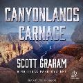 Canyonlands Carnage: A National Park Mystery