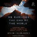 We Survived the End of the World: Lessons from Native America on Apocalypse and Hope
