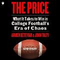 The Price: What It Takes to Win in College Football's Era of Chaos