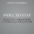 Here to Stay: Poetry and Prose from the Undocumented Diaspora
