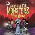 No Place for Monsters: Little Nobody