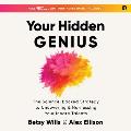 Your Hidden Genius: The Science-Backed Strategy to Uncovering and Harnessing Your Innate Talents