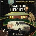 Hampton Heights: One Harrowing Night in the Most Haunted Neighborhood in Milwaukee, Wisconsin