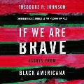 If We Are Brave: Essays from Black Americana