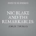 Nic Blake and the Remarkables: The Book of Anansi: The Book of Anansi