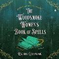 The Woodsmoke Women's Book of Spells