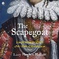 The Scapegoat: The Brilliant Brief Life of the Duke of Buckingham