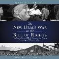 The New Deal's War on the Bill of Rights: The Untold Story of Fdr's Concentration Camps, Censorship, and Mass Surveillance