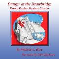 Danger at the Drawbridge: Penny Parker Mystery Stories