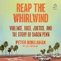 Reap the Whirlwind: Violence, Race, Justice, and the Story of Sagon Penn