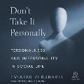 Don't Take It Personally: Personalness and Impersonality in Social Life