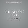 The Alien's Fire: A Sci-Fi Alien Romance