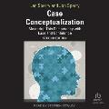 Case Conceptualization: Mastering This Competency with Ease and Confidence 2nd Edition