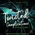 Twisted Complications