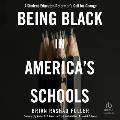 Being Black in America's Schools: A Student-Educator-Reformer's Call for Change