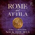 Rome and Attila: Rome's Greatest Enemy