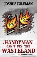 A Handyman Can't Fix The Wasteland Vol. 2: Power Struggle (Dark Comedy Light Novel)