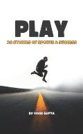 Play: 20 Stories of Sports & Success