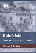 Hunter's Raid: Grant's Failed Peripheral Strategy in Virginia