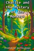 Charlie and the Mystery of the Monkeys: A Magical Adventure with a Mischievous Monkey