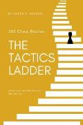The Tactics Ladder - Advanced I: 500 Chess Puzzles, 1800 Rating Level, 2nd Edition