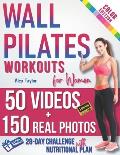 Wall Pilates Workouts for Women: 28-Day Total Transformation FULL COLOR PHOTO GUIDE & STEP-BY-STEP VIDEOS for All Levels Sculpt, Strengthen, and Balan
