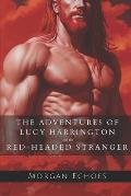 The Adventures of Lucy Harrington and the Red-Headed Stranger